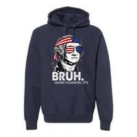 Bruh Funny Us Presidents History Premium Hoodie