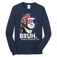 Bruh Funny Us Presidents History Tall Long Sleeve T-Shirt