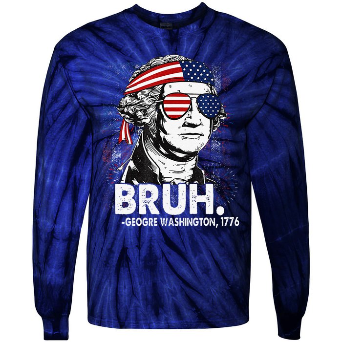 Bruh Funny Us Presidents History Tie-Dye Long Sleeve Shirt