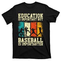 Baseball Fan Vintage Retro Education Is Important But T-Shirt