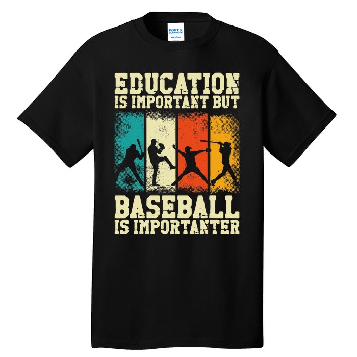 Baseball Fan Vintage Retro Education Is Important But Tall T-Shirt