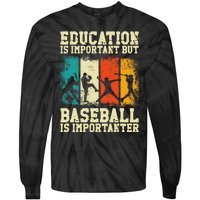 Baseball Fan Vintage Retro Education Is Important But Tie-Dye Long Sleeve Shirt