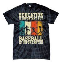 Baseball Fan Vintage Retro Education Is Important But Tie-Dye T-Shirt