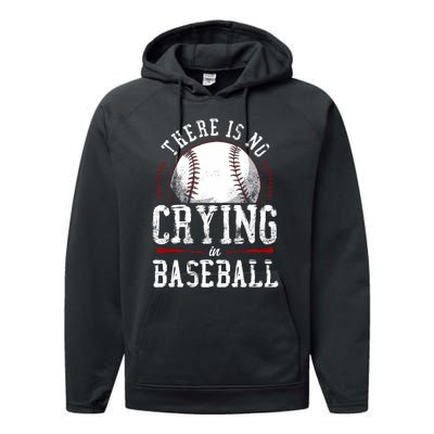 Baseball Fan Vintage There Is No Crying In Baseball Performance Fleece Hoodie