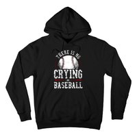 Baseball Fan Vintage There Is No Crying In Baseball Hoodie