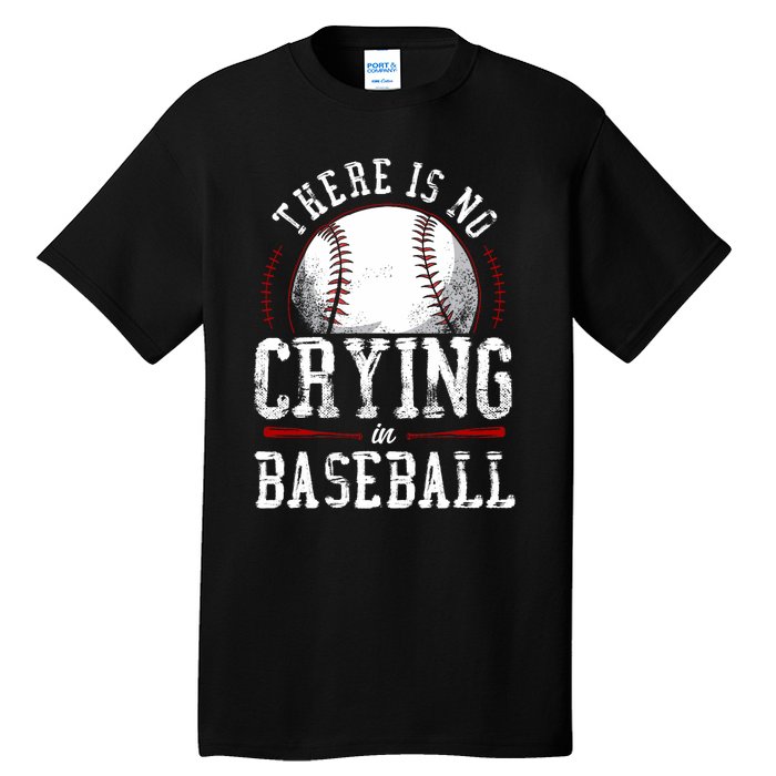 Baseball Fan Vintage There Is No Crying In Baseball Tall T-Shirt