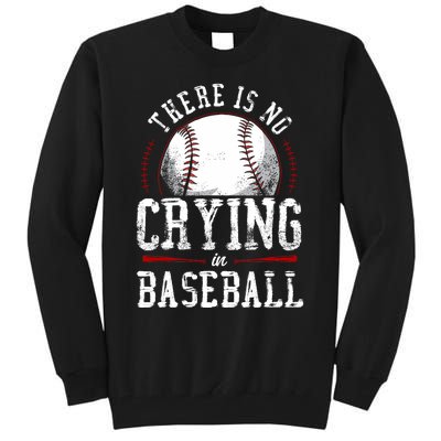 Baseball Fan Vintage There Is No Crying In Baseball Tall Sweatshirt