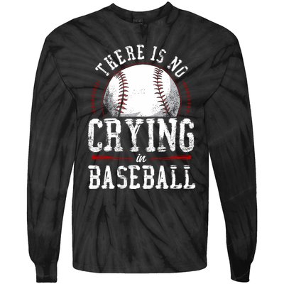 Baseball Fan Vintage There Is No Crying In Baseball Tie-Dye Long Sleeve Shirt