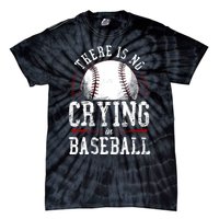 Baseball Fan Vintage There Is No Crying In Baseball Tie-Dye T-Shirt