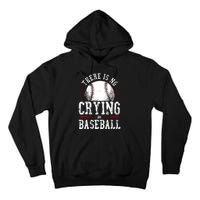 Baseball Fan Vintage There Is No Crying In Baseball Tall Hoodie