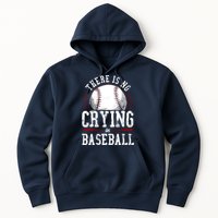 Baseball Fan Vintage There Is No Crying In Baseball Hoodie