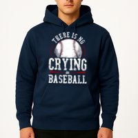 Baseball Fan Vintage There Is No Crying In Baseball Hoodie