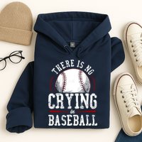 Baseball Fan Vintage There Is No Crying In Baseball Hoodie