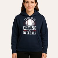 Baseball Fan Vintage There Is No Crying In Baseball Hoodie