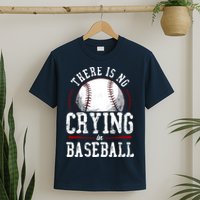 Baseball Fan Vintage There Is No Crying In Baseball T-Shirt