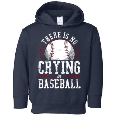 Baseball Fan Vintage There Is No Crying In Baseball Toddler Hoodie