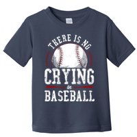 Baseball Fan Vintage There Is No Crying In Baseball Toddler T-Shirt