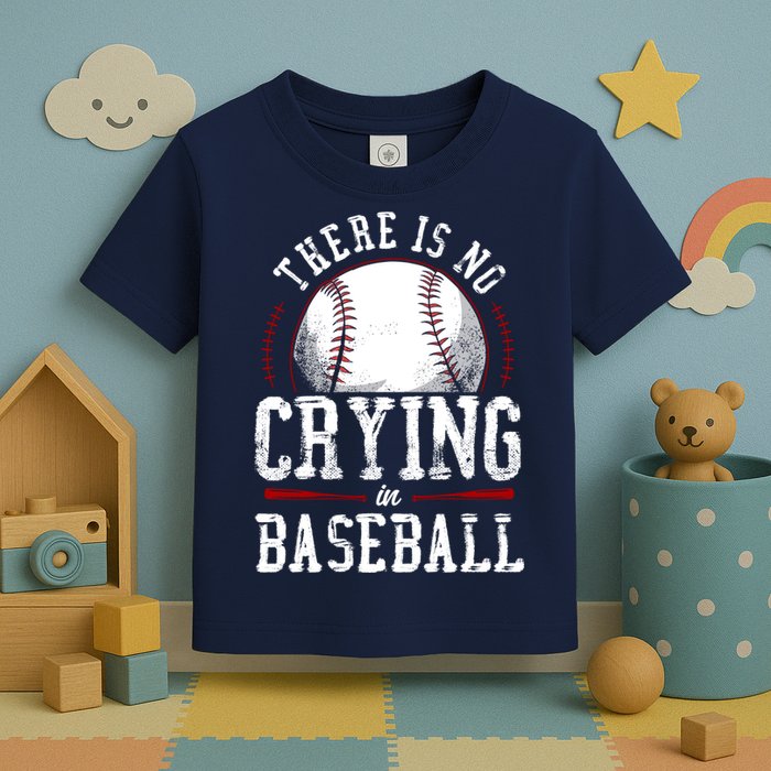 Baseball Fan Vintage There Is No Crying In Baseball Toddler T-Shirt
