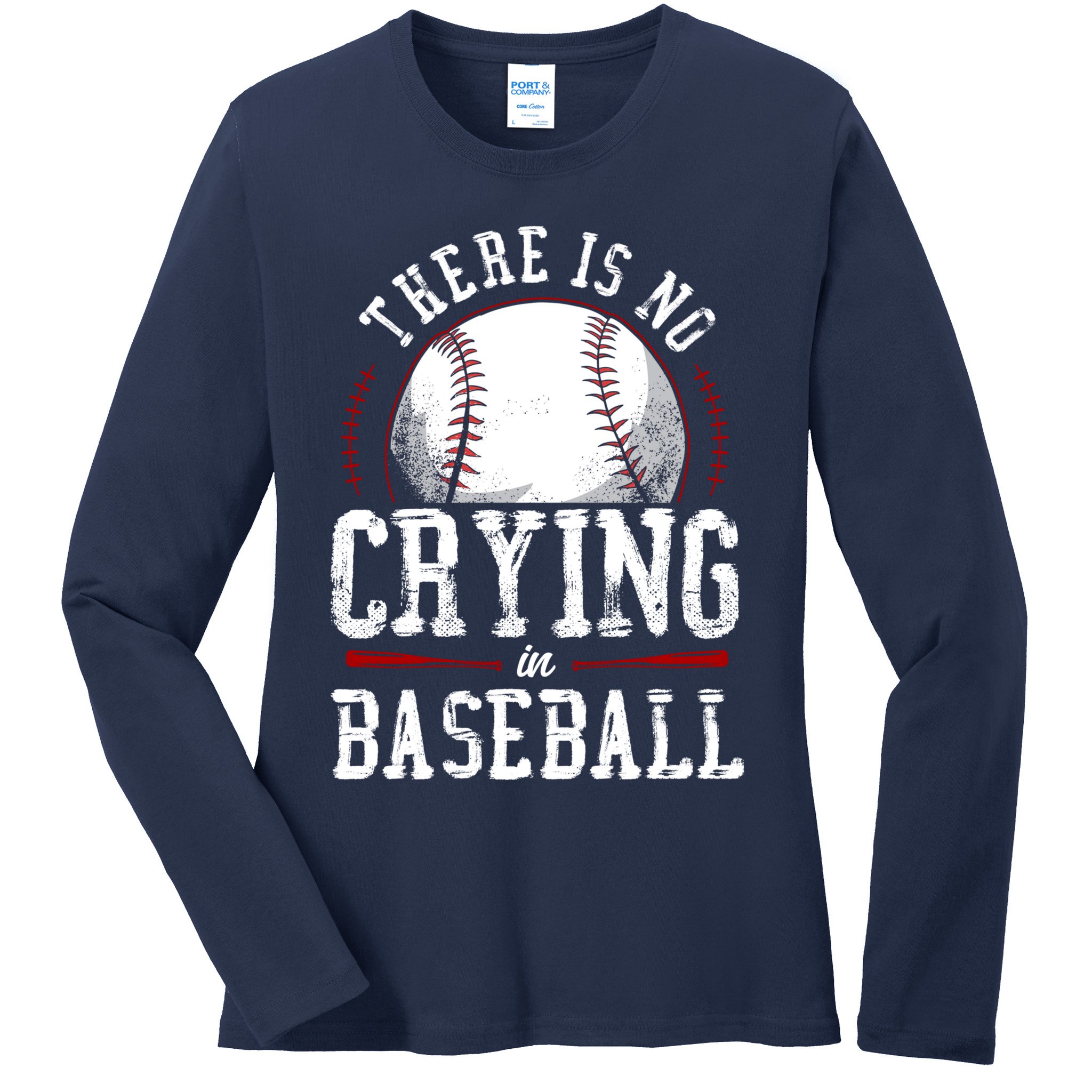 Baseball Fan Vintage There Is No Crying In Baseball Ladies Long Sleeve Shirt