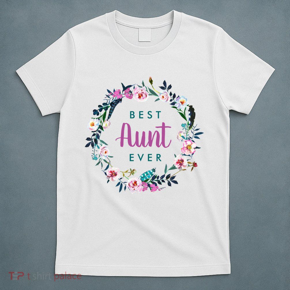 Boho Floral Wreath Best Aunt Ever T-Shirt