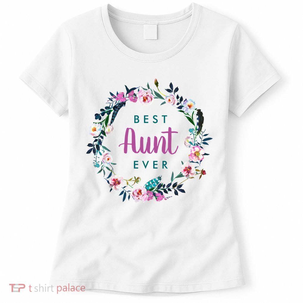 Boho Floral Wreath Best Aunt Ever Womens T-Shirt