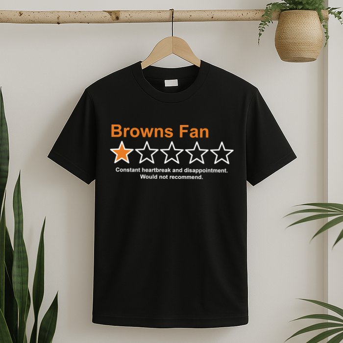 Browns Fan Would Not Recommend 1 Star Funny T-Shirt