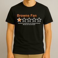 Browns Fan Would Not Recommend 1 Star Funny T-Shirt