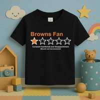 Browns Fan Would Not Recommend 1 Star Funny Toddler T-Shirt