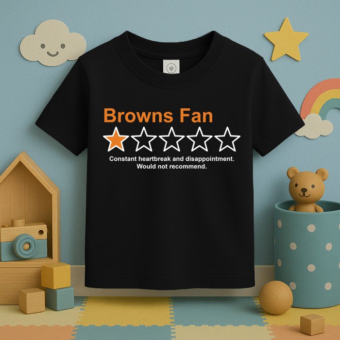 Browns Fan Would Not Recommend 1 Star Funny Toddler T-Shirt