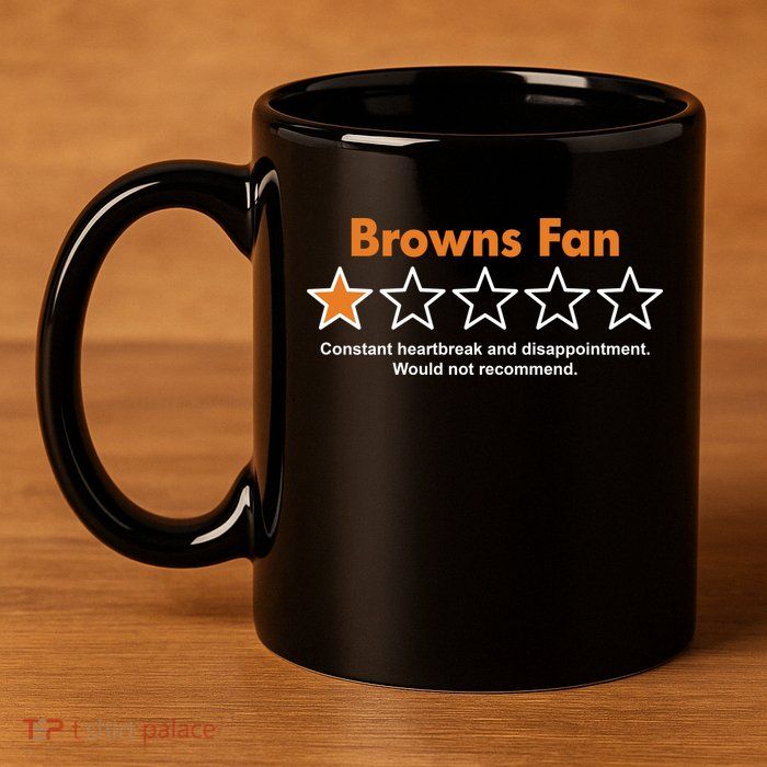Browns Fan Would Not Recommend Disappointment Funny Football 11oz C Handle Ceramic Mug