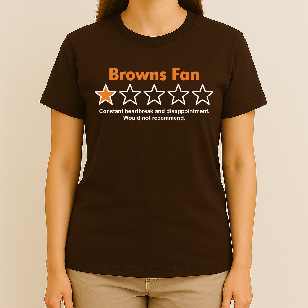 Browns Fan Would Not Recommend Disappointment Funny Football T-Shirt