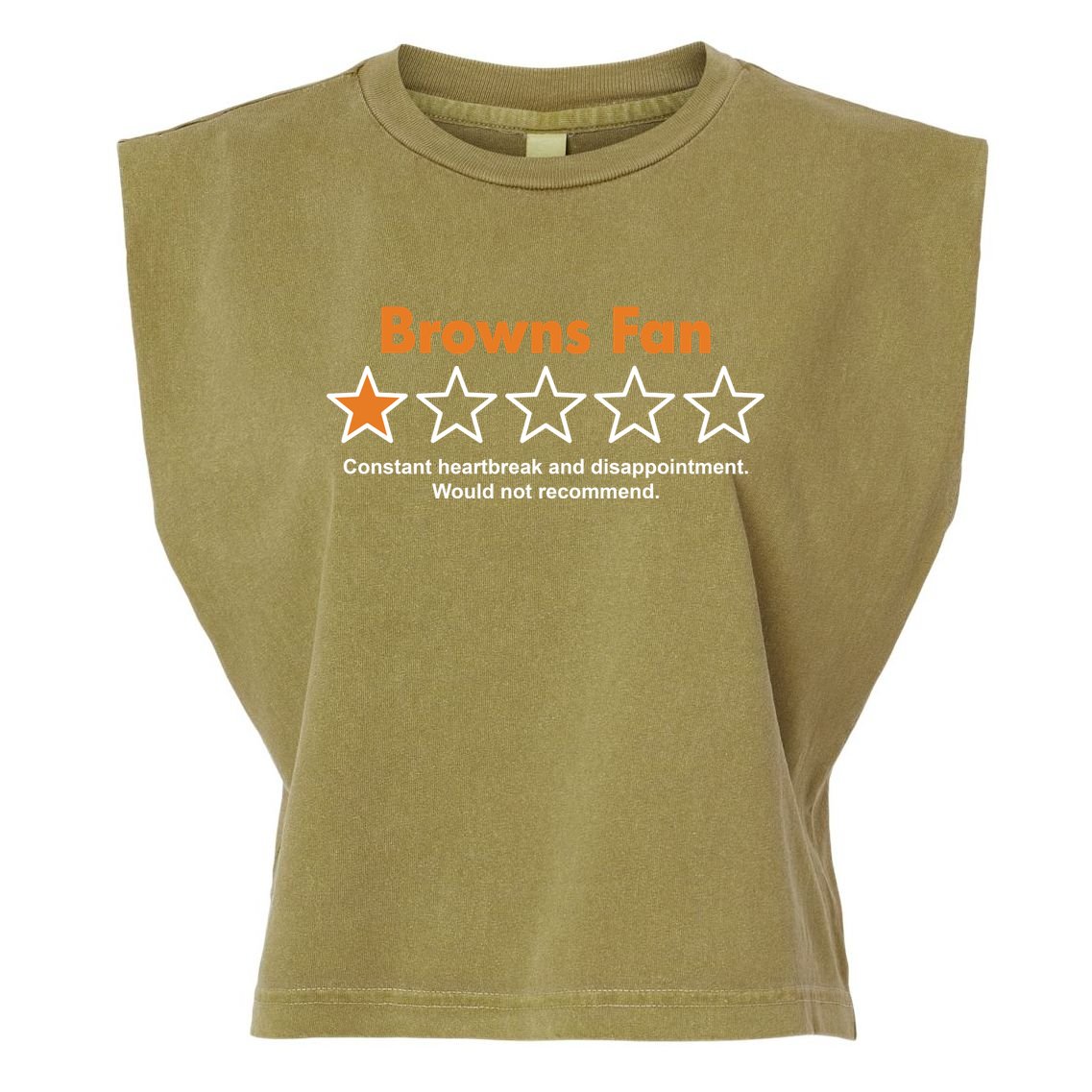 Browns Fan Would Not Recommend Disappointment Funny Football Garment-Dyed Women's Muscle Tee