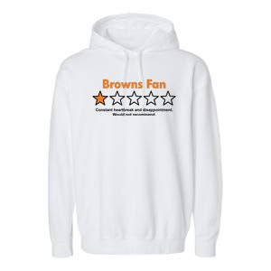 Browns Fan Would Not Recommend Disappointment Funny Football Garment-Dyed Fleece Hoodie