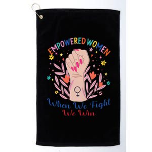 Boho Flower When We Fight We Win Kamala Supporter Platinum Collection Golf Towel