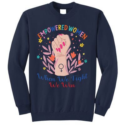 Boho Flower When We Fight We Win Kamala Supporter Tall Sweatshirt