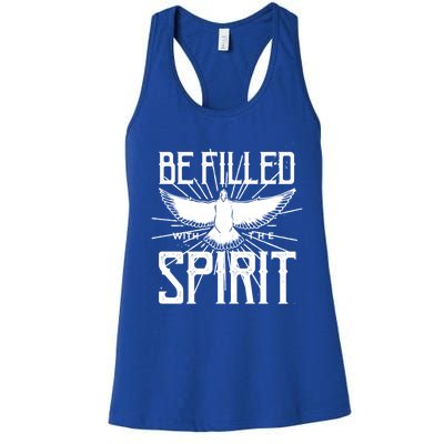 Be Filled With The Spirit Christian Faith Saying Quote Gift Women's Racerback Tank