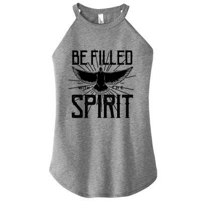 Be Filled With The Spirit Christian Faith Saying Quote Gift Women’s Perfect Tri Rocker Tank