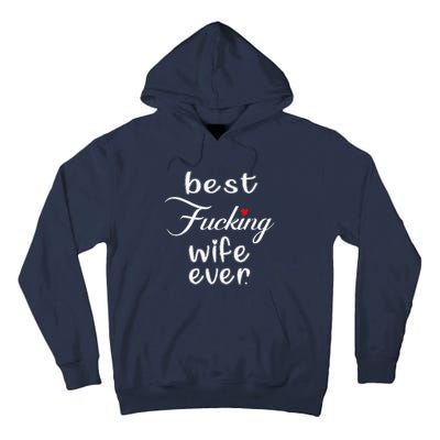 Best Fucking Wife Ever Mothers Day Tall Hoodie