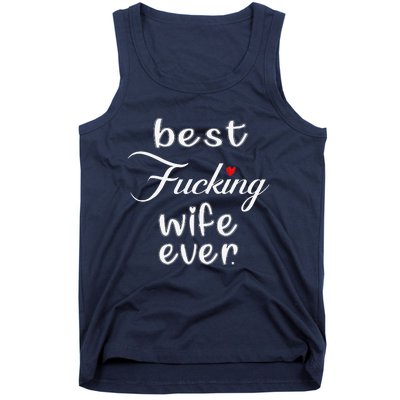 Best Fucking Wife Ever Mothers Day Tank Top