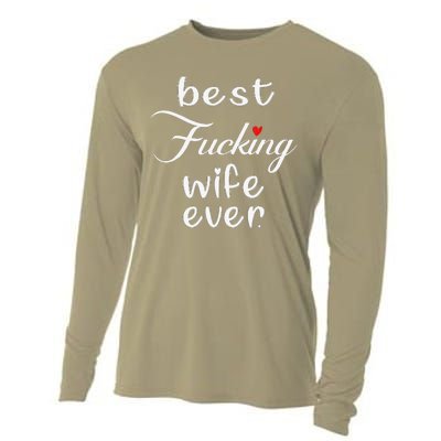 Best Fucking Wife Ever Mothers Day Cooling Performance Long Sleeve Crew