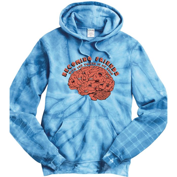 Becoming Friends with The Voices in My Head Tie Dye Hoodie