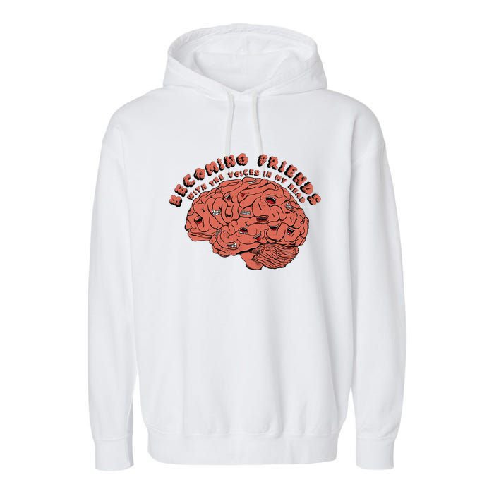 Becoming Friends with The Voices in My Head Garment-Dyed Fleece Hoodie