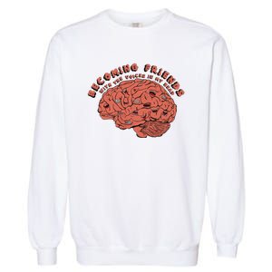 Becoming Friends with The Voices in My Head Garment-Dyed Sweatshirt