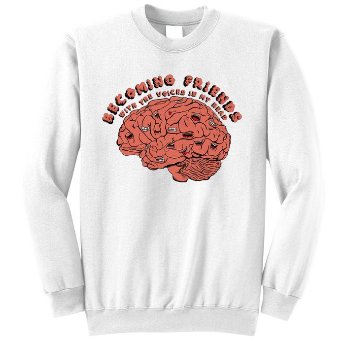 Becoming Friends with The Voices in My Head Sweatshirt