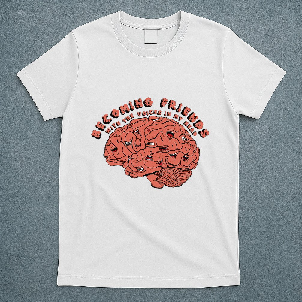 Becoming Friends with The Voices in My Head T-Shirt