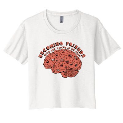 Becoming Friends with The Voices in My Head Women's Crop Top Tee