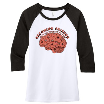 Becoming Friends with The Voices in My Head Women's Tri-Blend 3/4-Sleeve Raglan Shirt