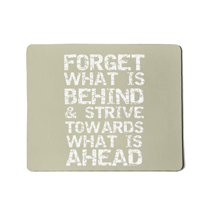 Bible Forget What Is Behind & Strive Towards What Is Ahead Mousepad