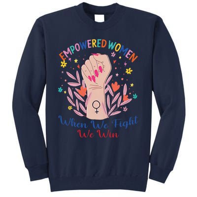 Boho Flower Wo When We Fight We Win Kamala Supporter Tall Sweatshirt