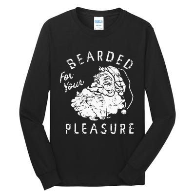 Bearded For Your Pleasure Funny Christmas Tall Long Sleeve T-Shirt